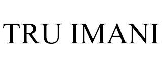 TRU IMANI trademark