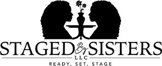 STAGED BY SISTERS LLC READY, SET, STAGE trademark