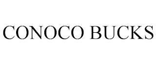 CONOCO BUCKS trademark