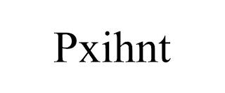 PXIHNT trademark