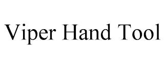 VIPER HAND TOOL trademark