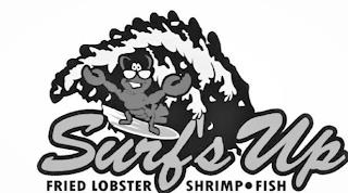 SURF'S UP FRIED LOBSTER SHRIMP FISH trademark