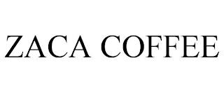 ZACA COFFEE trademark