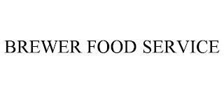 BREWER FOOD SERVICE trademark