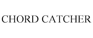 CHORD CATCHER trademark