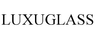 LUXUGLASS trademark