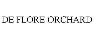 DE FLORE ORCHARD trademark