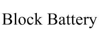 BLOCK BATTERY trademark