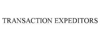 TRANSACTION EXPEDITORS trademark