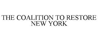 THE COALITION TO RESTORE NEW YORK trademark