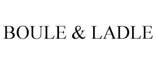 BOULE & LADLE trademark