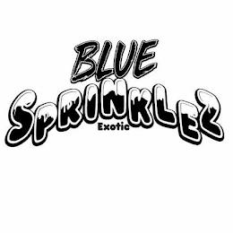 BLUE SPRINKLEZ EXOTIC trademark