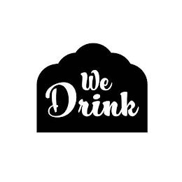 WE DRINK trademark