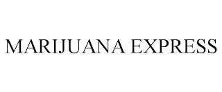 MARIJUANA EXPRESS trademark