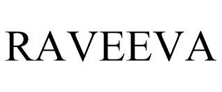 RAVEEVA trademark