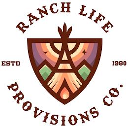 RANCH LIFE PROVISIONS CO. ESTD 1980 trademark