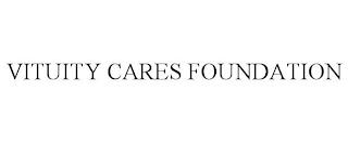 VITUITY CARES FOUNDATION trademark