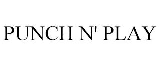 PUNCH N' PLAY trademark