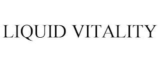 LIQUID VITALITY trademark