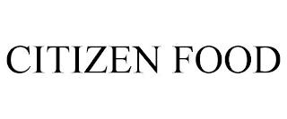 CITIZEN FOOD trademark