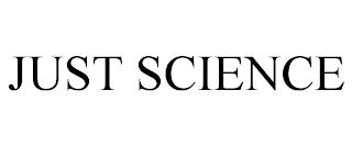 JUST SCIENCE trademark