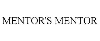 MENTOR'S MENTOR trademark