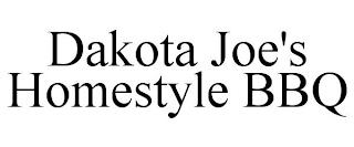 DAKOTA JOE'S HOMESTYLE BBQ trademark