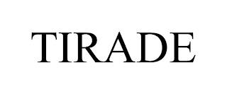 TIRADE trademark