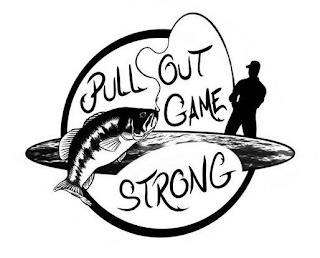 PULL OUT GAME STRONG trademark