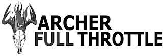 ARCHER FULL THROTTLE trademark