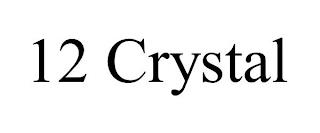 12 CRYSTAL trademark