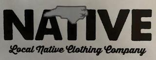 NATIVE LOCAL NATIVE CLOTHING COMPANY trademark