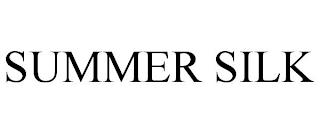 SUMMER SILK trademark