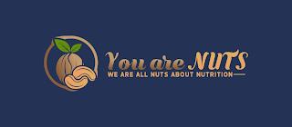 YOU ARE NUTS WE ARE ALL NUTS ABOUT NUTRITION trademark