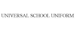 UNIVERSAL SCHOOL UNIFORM trademark