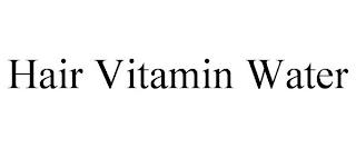 HAIR VITAMIN WATER trademark