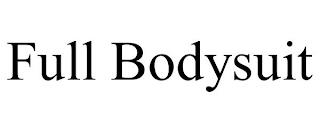 FULL BODYSUIT trademark