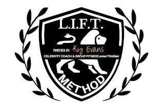 L.I.F.T. METHOD POWERED BY: KY EVANS CELEBRITY COACH & GROUP FITNESS ENTERTRAINER trademark