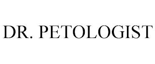 DR. PETOLOGIST trademark