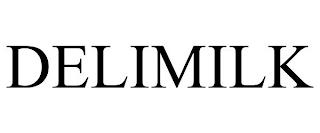 DELIMILK trademark