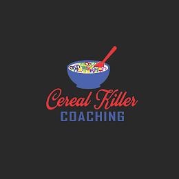 CEREAL KILLER COACHING trademark