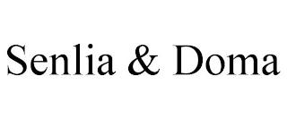 SENLIA & DOMA trademark