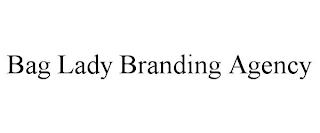 BAG LADY BRANDING AGENCY trademark