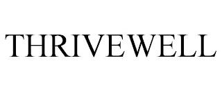 THRIVEWELL trademark