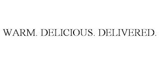 WARM. DELICIOUS. DELIVERED. trademark