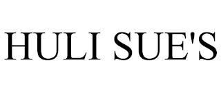 HULI SUE'S trademark