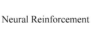 NEURAL REINFORCEMENT trademark