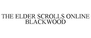 THE ELDER SCROLLS ONLINE BLACKWOOD trademark