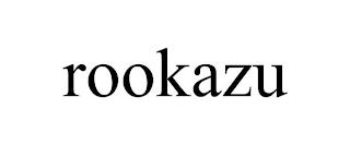 ROOKAZU trademark