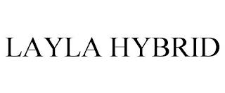 LAYLA HYBRID trademark